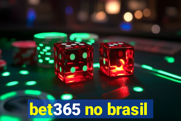 bet365 no brasil